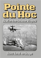 Helmut Konrad von Keusgen, Helmut Konrad von Keusgen, EK-2 Militär, EK-2 Militär - Pointe du Hoc - Rätsel um einen deutschen Stützpunkt