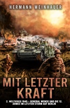 Hermann Weinhauer, EK-2 Militär, EK-2 Militär - Mit letzter Kraft