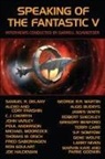 Samuel R. Delany, George R. R. Martin, Darrell Schweitzer - Speaking of the Fantastic V