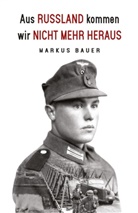 Markus Bauer - Aus Russland kommen wir nicht mehr heraus