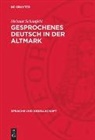 Helmut Schönfeld - Gesprochenes Deutsch in der Altmark