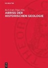 Karl-Armin Tröger - Abriss der historischen Geologie