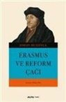 Johan Huizinga - Erasmus ve Reform Cagi