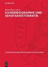 Klaus-Peter Johne - Kaiserbiographie und Senatsaristokratie