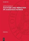 Adelheid Burkhardt - Ägypter und Meroiten im Dodekaschoinos