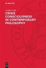 András Ged¿, András Gedö, András Gedő - Crisis Consciousness in Contemporary Philosophy