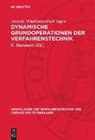Johannes Kardos, Klaus Lorenz, Anatoli Michailowitsch Zirlin, Anatoli Wladimirovitsch Sajew, K. Hartmann - Dynamische Grundoperationen der Verfahrenstechnik