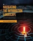 Cheryl A. Casey, Cynthia Morgan, Alice Neiley - Navigating the Information Landscape