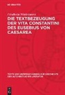 Friedhelm Winkelmann - Die Textbezeugung der Vita Constantini des Eusebius von Caesarea