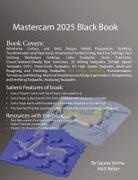 Gaurav Verma, Matt Weber - Mastercam 2025 Black Book