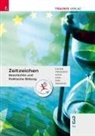 Michael Eigner, Heinz Franzmair, Christian Hackl, Michael Kurz, Armin Kvas, Rudolf Rebhandl - Zeitzeichen - Geschichte und Politische Bildung 3 FW