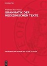 Wolfhart Westendorf - Grammatik der medizinischen Texte