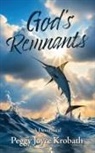 Peggy J Krobath - God's Remnants