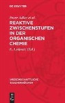 Peter Adler et al., E. Leibnitz - Reaktive Zwischenstufen in der organischen Chemie