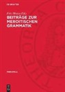 Fritz Hintze - Beiträge zur meroitischen Grammatik