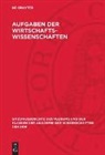 Degruyter - Aufgaben der Wirtschaftswissenschaften