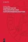 Herbert Hörz - Marxistische Philosophie und Naturwissenschaften