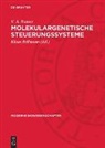 V. A. Ratner, Klaus Bellmann - Molekulargenetische Steuerungssysteme