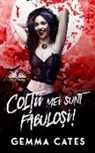 Gemma Cates - Col¿ii Mei Sunt Fabulo¿i! - O Poveste De Dragoste Dintre Un Vampir Aproape Uman ¿i Un Om