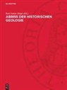 Karl-Armin Tröger - Abriß der historischen Geologie