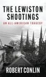 Robert Conlin - THE LEWISTON SHOOTINGS
