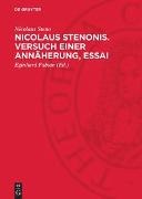 Nicolaus Steno, Eginhard Fabian - Nicolaus Stenonis. Versuch einer Annäherung, Essai - Dem Essai vorangestellt: Vorläufer einer Dissertation über feste Körper, die innerhalb anderer fester Körper von Natur aus eingeschlossen sind