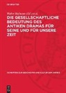 Walter Hofmann, Heinrich Kuch - Die gesellschaftliche Bedeutung des antiken Dramas für seine und für unsere Zeit