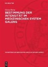 Georg Harig - Bestimmung der Intensität im medizinischen System Galens