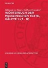 Hildegard von Deines, Wolfhart Westendorf - Wörterbuch der medizinischen Texte, Hälfte 1: (3 - r)
