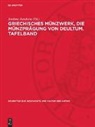 Jordana Jurukova - Griechisches Münzwerk, Die Münzprägung von Deultum. Tafelband