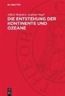 Andreas Vogel, Alfred Wegener - Die Entstehung der Kontinente und Ozeane