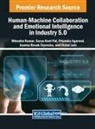 Priyanka Agarwal, Nitendra Kumar, Surya Kant Pal - Human-Machine Collaboration and Emotional Intelligence in Industry 5.0