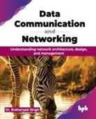 Brahampal Singh - Data Communication and Networking