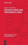 Günter Tembrock - Grundlagen des Tierverhaltens