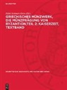 Edith Schönert-Geiß - Griechisches Münzwerk, Die Münzprägung von Byzantion, Teil 2: Kaiserzeit, Textband