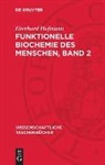 Eberhard Hofmann - Funktionelle Biochemie des Menschen, Band 2