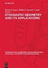 Wilfrid S. Kendal, Joseph Mecke, Dietrich Stoyan - Stochastic Geometry and Its Applications