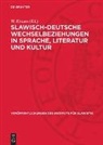 W. Krauss - Slawisch-deutsche Wechselbeziehungen in Sprache, Literatur und Kultur