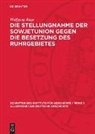 Wolfgang Ruge - Die Stellungnahme der Sowjetunion gegen die Besetzung des Ruhrgebietes