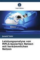 Junaid Tahir - Leistungsanalyse von MPLS-basierten Netzen mit herkömmlichen Netzen