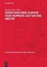 Gustav Soyter - Griechischer Humor von Homers Zeiten bis heute