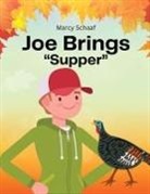 Marcy Schaaf - Joe Brings "Supper"