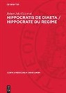 Simon Byl, Robert Joly - Hippocratis De Diaeta / Hippocrate Du regime