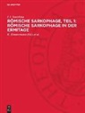 I. I. Saverkina, I. I. Sayerkina, K. Zimmermann - Römische Sarkophage, Teil 1: Römische Sarkophage in der Ermitage