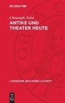 Christoph Trilse - Antike und Theater heute