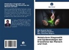Mst Begum, Mst. Morsheda Begum, Md Siddiqur Rahman, Md. Siddiqur Rahman, Abu Sayeed Sarker - Molekulare Diagnostik und Epidemiologie der Brucellose bei Mensch und Vieh