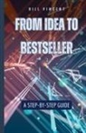 Bill Vincent - From Idea to Bestseller