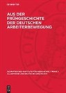 Aus der Frühgeschichte der deutschen Arbeiterbewegung