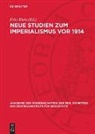Fritz Klein - Neue Studien zum Imperialismus vor 1914