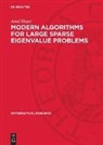 Arnd Meyer - Modern Algorithms for Large Sparse Eigenvalue Problems